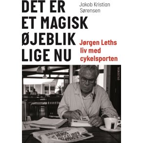 Det er et magisk jeblik lige nu Jrgen Leths liv med cykelsporten