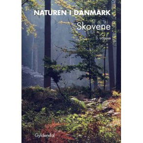 Naturen i Danmark, bd. 4 Skovene