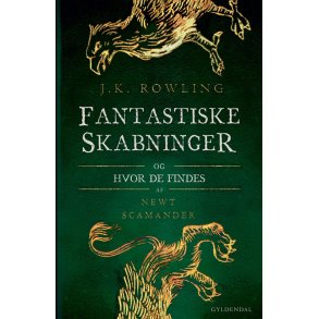 Fantastiske skabninger og hvor de findes af Newt Scamander