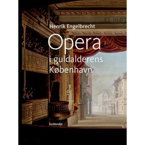 Opera i guldalderens Kbenhavn 
