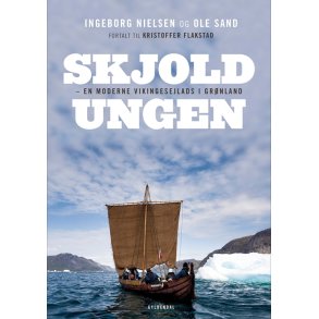 Skjoldungen  en moderne vikingesejlads i Grnland