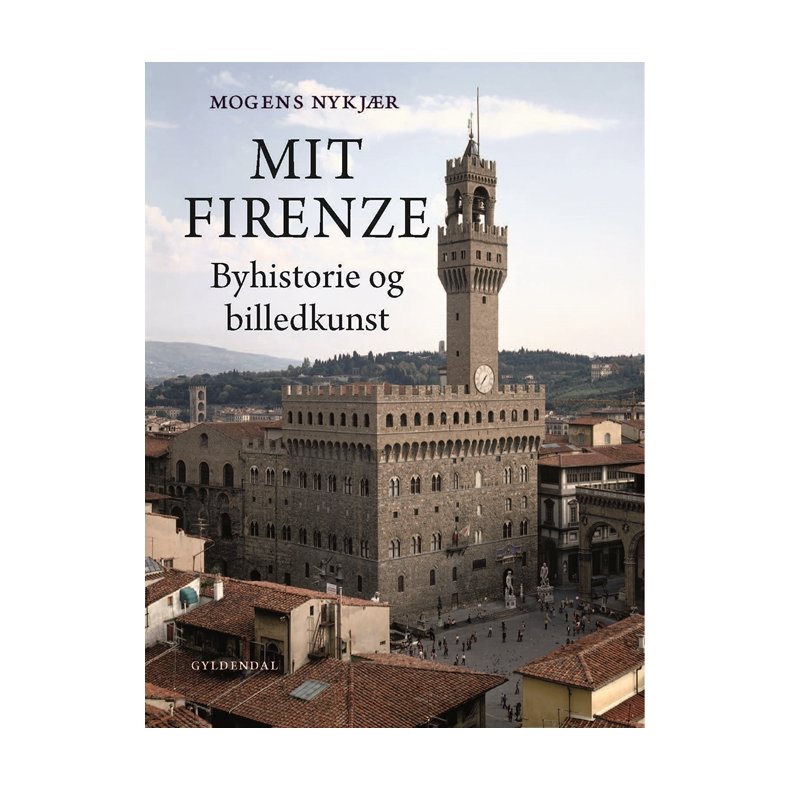 Mit Firenze Byhistorie og billedkunst