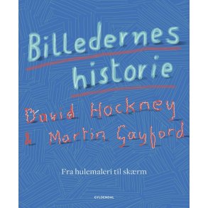 Billedernes historie Fra hulemaleri til skrm