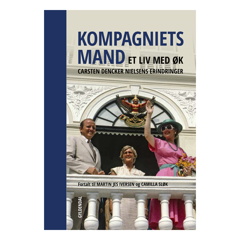 Kompagniets mand Et liv med K  Carsten Dencker Nielsens erindringer