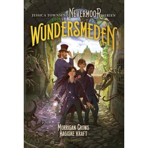 Nevermoor 2 - Wundersmeden. Morrigan Crows hemmelige kraft 