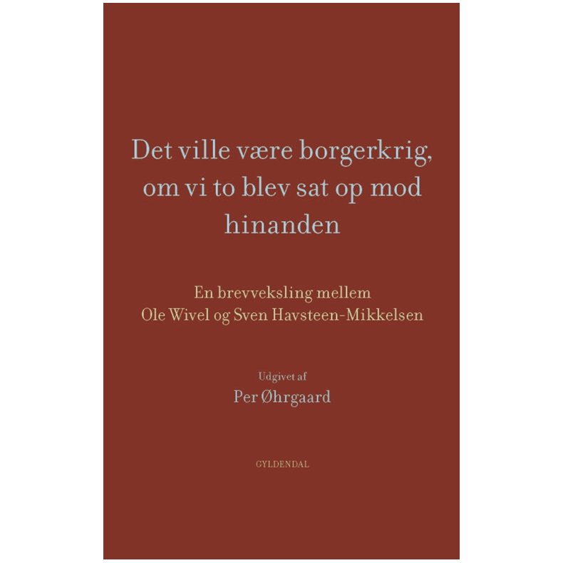 Det ville vre borgerkrig, om vi to blev sat op mod hinanden 