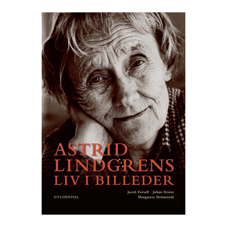 Astrid Lindgrens liv i billeder 