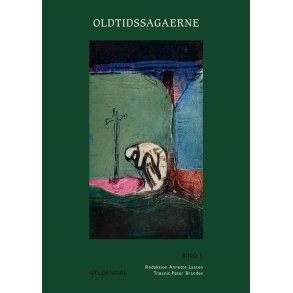 Oldtidssagaerne. Bind 5 Ketil Hngs saga, Grim Loddenkinds saga, Pile-Ods saga, n Buespnders saga