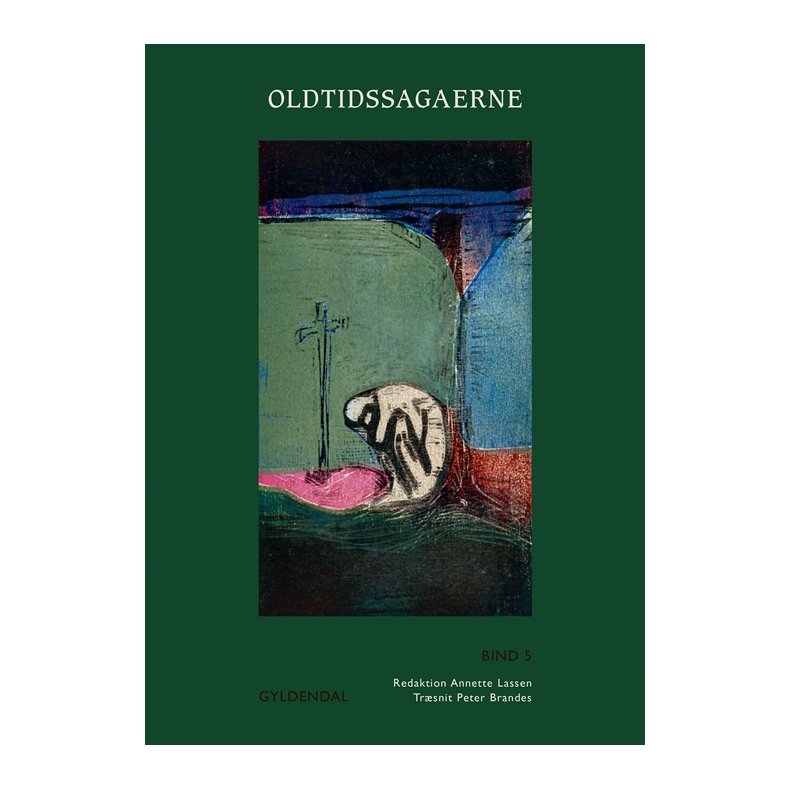 Oldtidssagaerne. Bind 5 Ketil Hngs saga, Grim Loddenkinds saga, Pile-Ods saga, n Buespnders saga