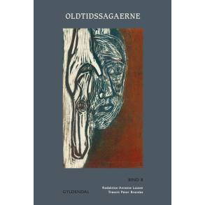 Oldtidssagaerne. Bind 8 Sagaen om Yngvar den Vidtberejste, Sagaen om Erik den Vidtberejste, Totten om Heden og Hgne, Totten om Torsten Grdkraft, Totten om Helge Toressn, Totten om Norne-Gst, Totten om Vlse
