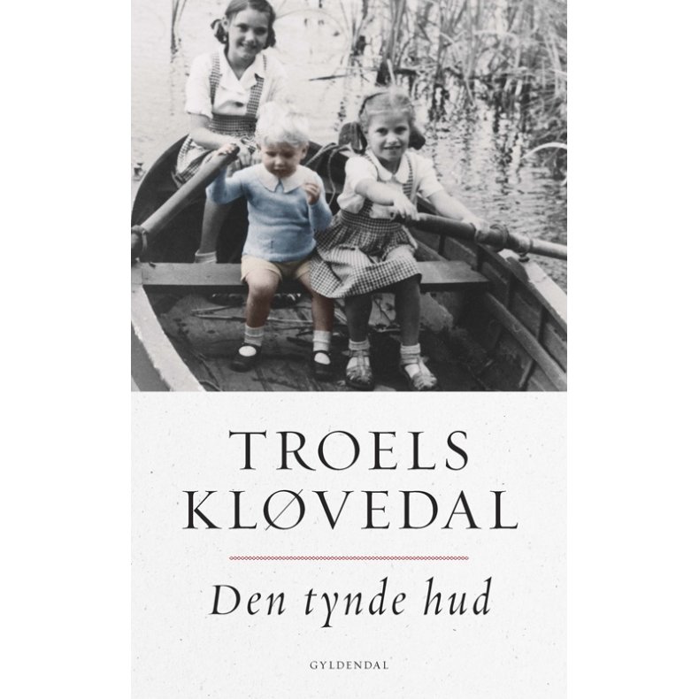 Den tynde hud Erindringer om en barndom og opvkst