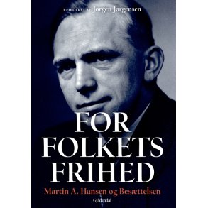 For Folkets Frihed Martin A. Hansen og Besttelsen