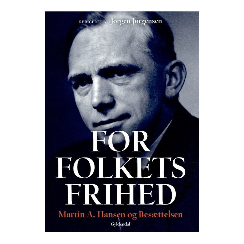 For Folkets Frihed Martin A. Hansen og Besttelsen