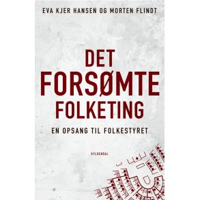 Det forsmte Folketing En opsang til folkestyret