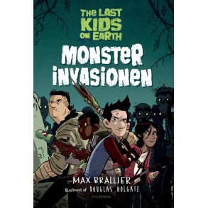 The Last Kids on Earth 1 - Monsterinvasionen 