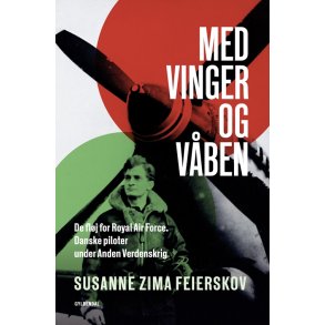 Med vinger og vben De flj for RAF. Danske piloter under Anden Verdenskrig