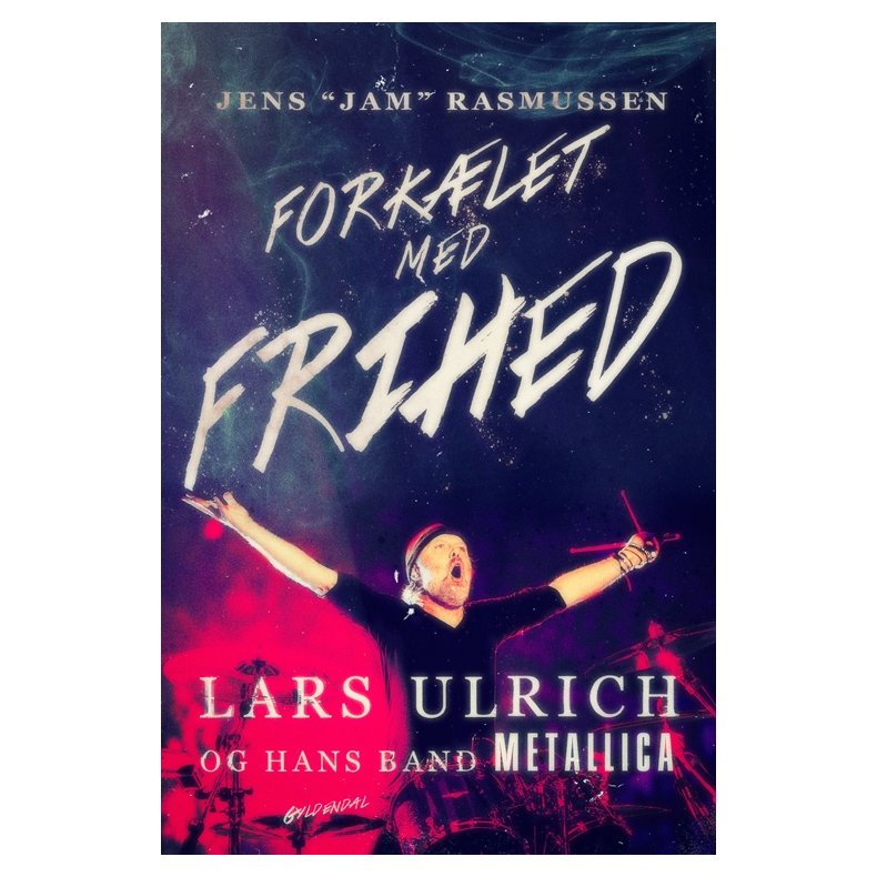 Forklet med frihed Lars Ulrich - og hans band Metallica