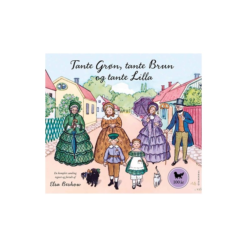 Tante Grn, tante Brun og tante Lilla - en komplet samling 