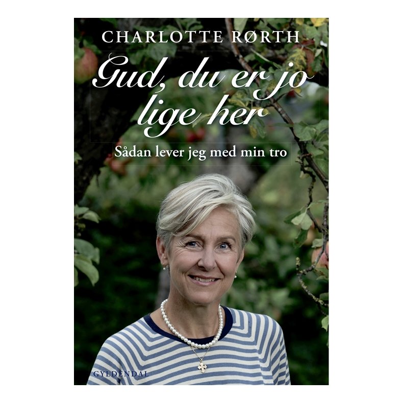 Gud, du er jo lige her Sdan lever jeg med min tro