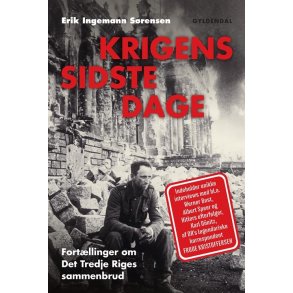 Krigens sidste dage Fortllinger om Det Tredje Riges sammenbrud