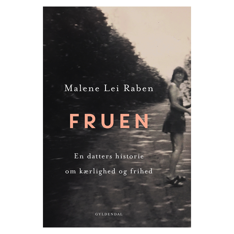 Fruen En datters historie om krlighed og frihed