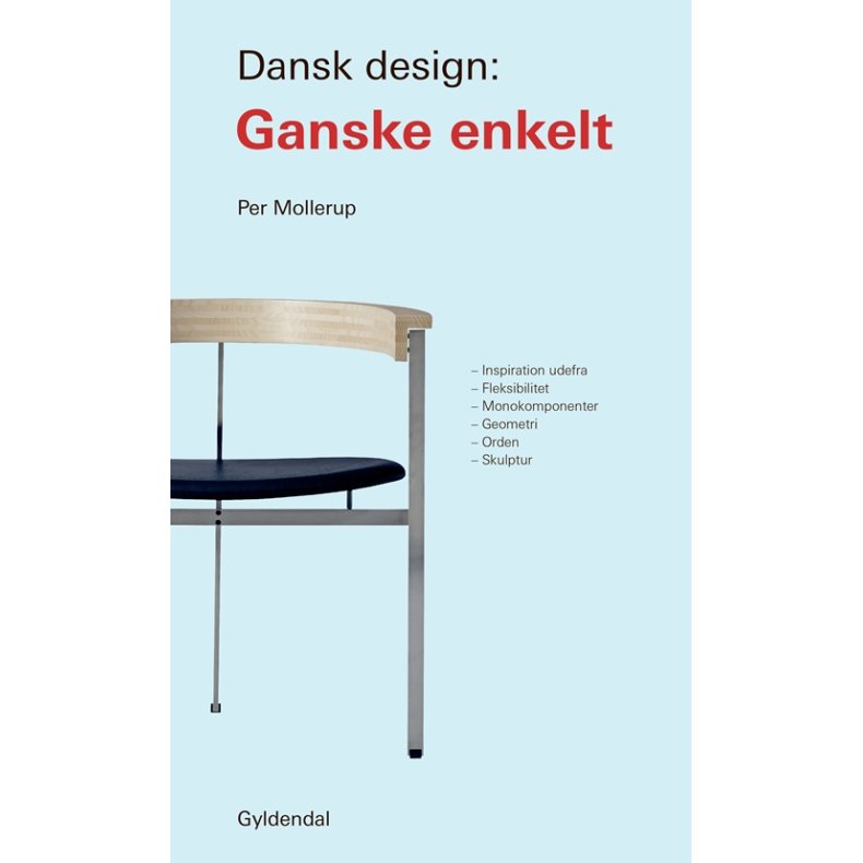 Dansk design: Ganske enkelt 