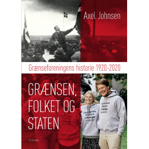 Grnsen, folket og staten Grnseforeningens historie 1920-2020
