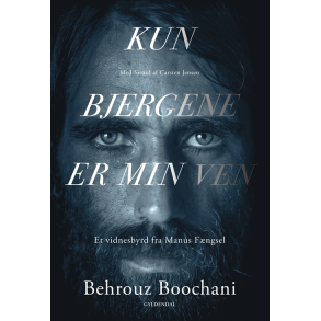 Kun bjergene er min ven Et vidnesbyrd fra Manus Fngsel