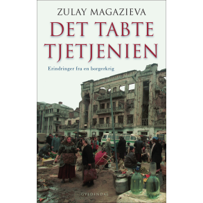 Det tabte Tjetjenien Erindringer fra en borgerkrig