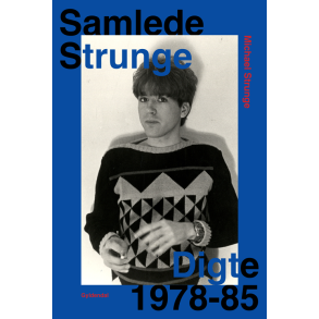 Samlede Strunge Digte 1978-85