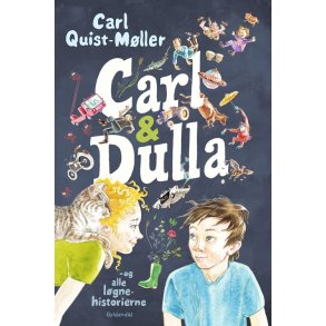 Carl og Dulla og alle lgnehistorierne 