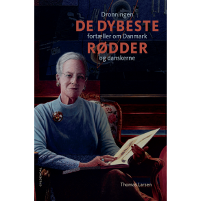 De dybeste rdder Dronningen fortller om Danmark og danskerne