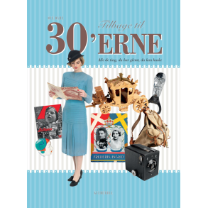 Tilbage til 30'erne Alle de ting, du har glemt, du kan huske