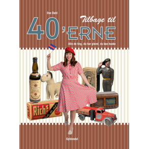 Tilbage til 40'erne Alle de ting, du har glemt, du kan huske