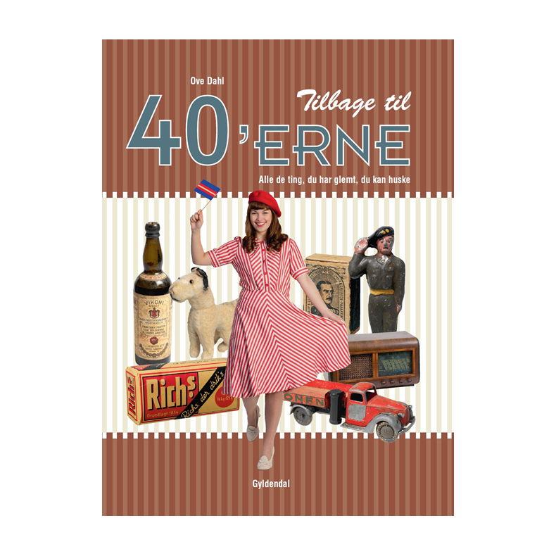 Tilbage til 40'erne Alle de ting, du har glemt, du kan huske