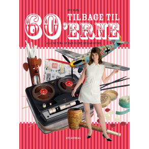 Tilbage til 60'erne Alle de ting, du har glemt, du kan huske