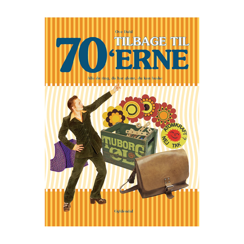 Tilbage til 70'erne Alle de ting, du har glemt, du kan huske