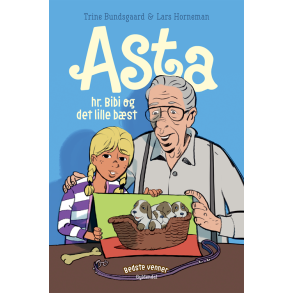 Bedste venner 7 - Asta, hr. Bibi og det lille bst 