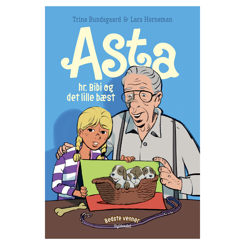 Bedste venner 7 - Asta, hr. Bibi og det lille bst 