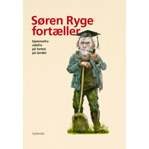 Sren Ryge fortller Hjemmefra, udefra, p farten, p landet