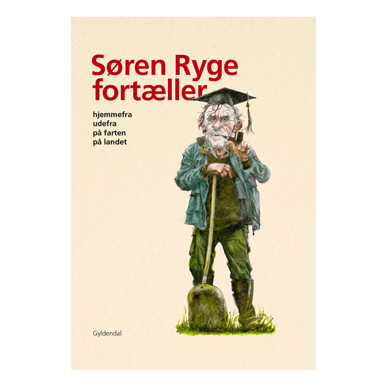 Sren Ryge fortller Hjemmefra, udefra, p farten, p landet