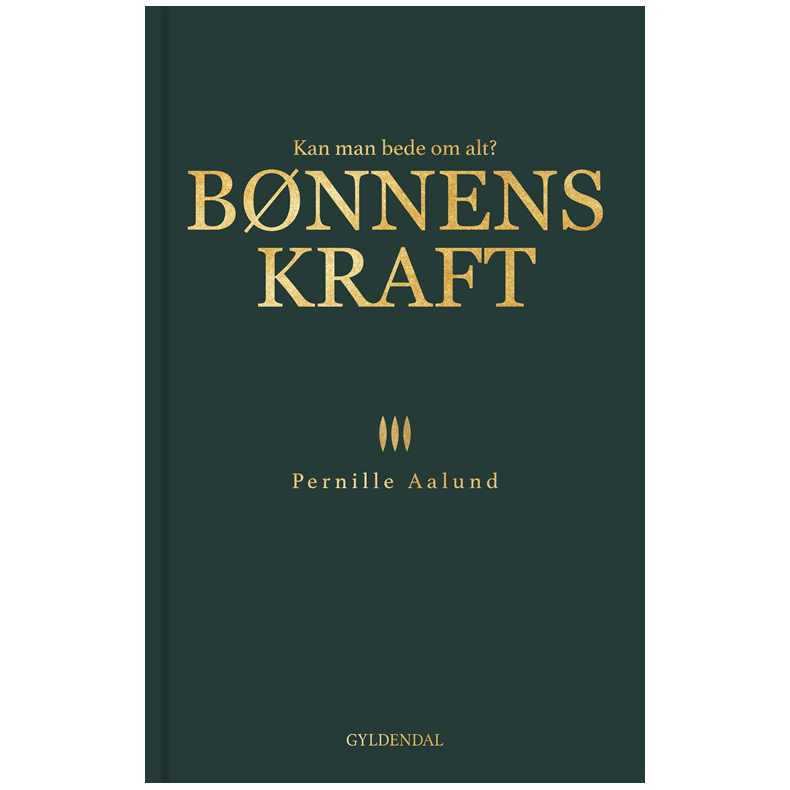 Bnnens kraft Kan man bede om alt?