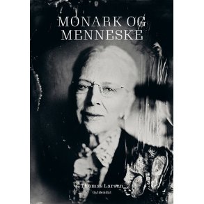 Monark og menneske Fjorten fortllinger om dronning Margrethes 50 r som regent
