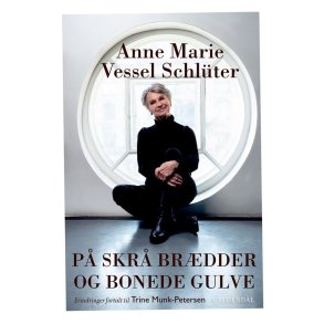 P skr brdder og bonede gulve Anne Marie Vessel Schlter. Erindringer