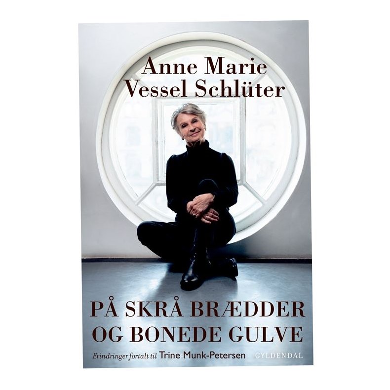 P skr brdder og bonede gulve Anne Marie Vessel Schlter. Erindringer