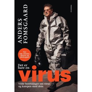 Det er bare en virus Vilde beretninger om virus og kampen mod dem. Nyt om corona, diarr og abekopper