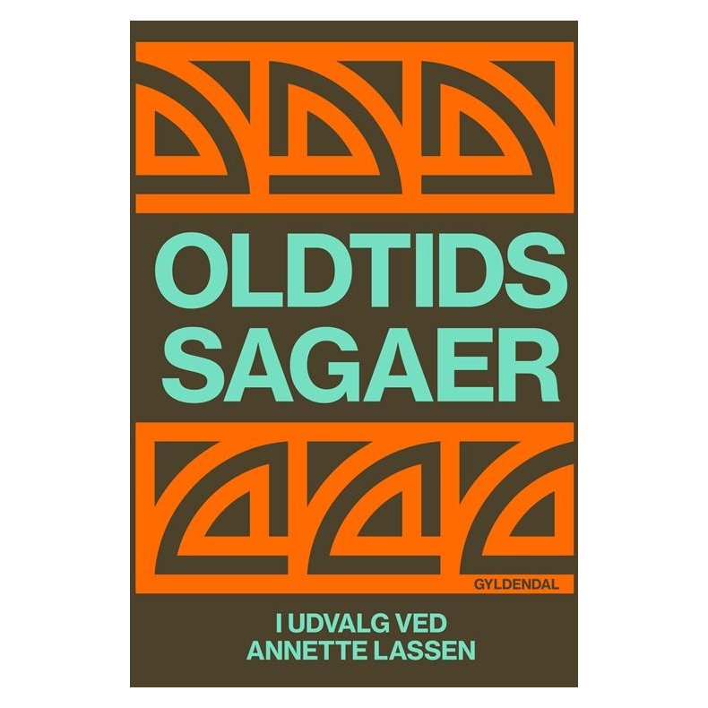 Oldtidssagaer i udvalg ved Annette Lassen
