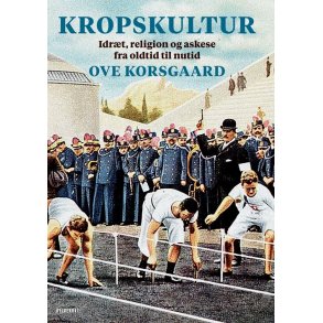 Kropskultur Idrt, religion og askese fra oldtid til nutid