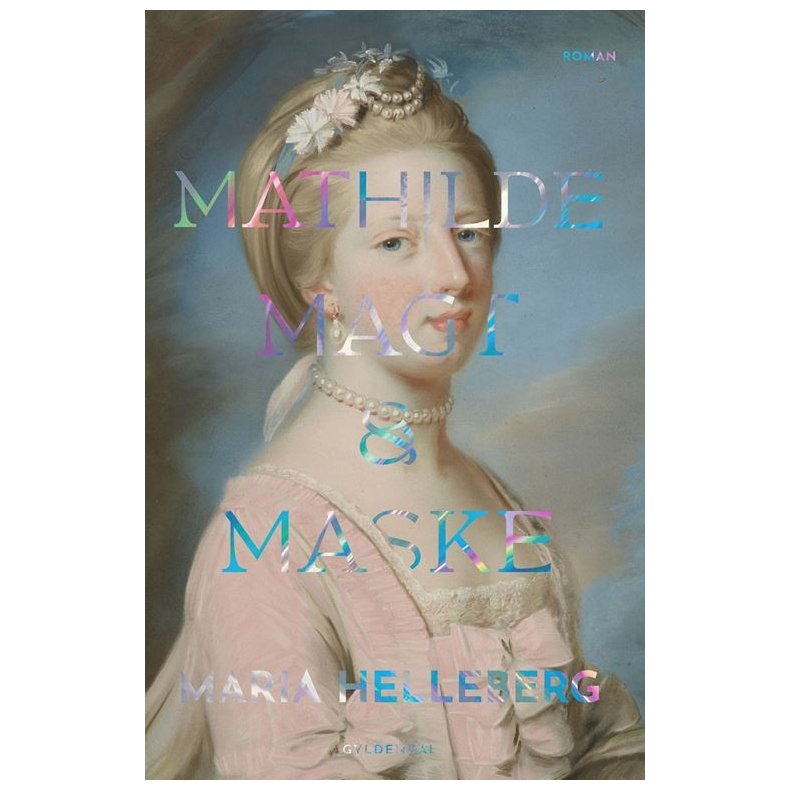 Mathilde. Magt og Maske 
