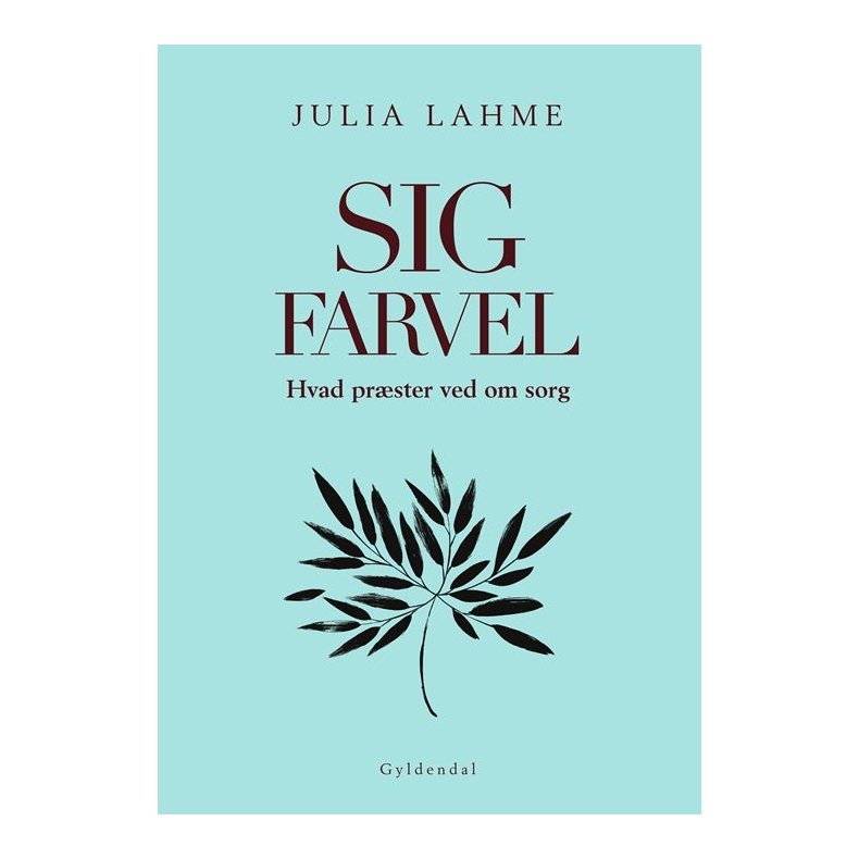 Sig farvel Hvad prster ved om sorg